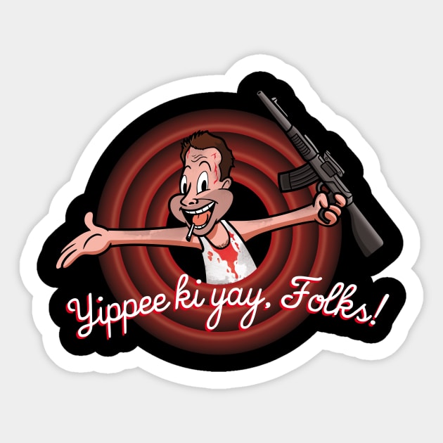 Yippee ki yay, folks! Sticker by jasesa